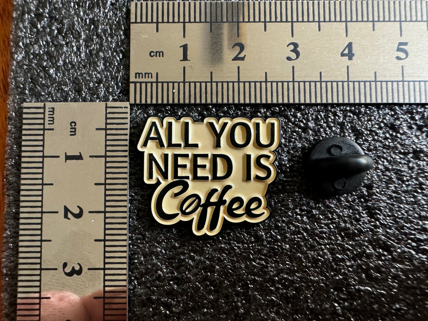 Metall-Pin "All you need is coffee"